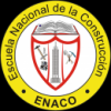 ESCUELA NACIONAL DE LA CONSTRUCCION ENACO